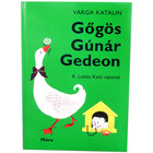 Varga Katalin: Gedeon gâscanul trufaș - carte pentru copii, în lb. maghiară