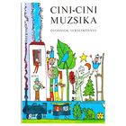 Cini-cini muzsika - carte de poezii pentru preșcolari în lb. maghiară