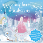 Lumea strălucitoare a poveștilor - Prințesa Fulg de zăpadă și Unicornul, carte de povești în lb. maghiară