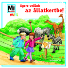 Ce, ce este Mini: Vino cu noi la grădina zoologică! - carte pentru copii în lb. maghiară