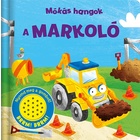 Sunete amuzante - Buldoexcavatorul, carte pentru copii în lb. maghiară