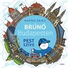 Le cœur de Pest – Bruno à Budapest 3 - en hongrois