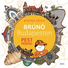 Bartos Erika: Brúnó în Budapesta 4. - carte în lb. maghiară