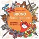 Bartos Erika: Brúnó în Budapesta 6. - carte în lb. maghiară