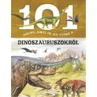 101 dalykas, kurį pravartu žinoti apie dinozaurusus – vengrų kalba