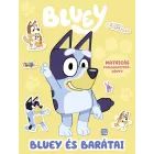 Bluey: Bluey și prietenii săi - carte de activități cu autocolante - în limba maghiară
