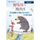 Mókus és Medve - Bátrabbnál bátrabb erdei történetek
