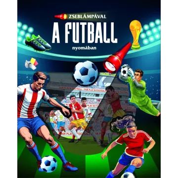À la lampe de poche – sur les traces du football - en hongrois - .image