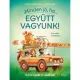 Vse je v redu, če smo skupaj - knjiga zgodb v madžarščini - .slika
